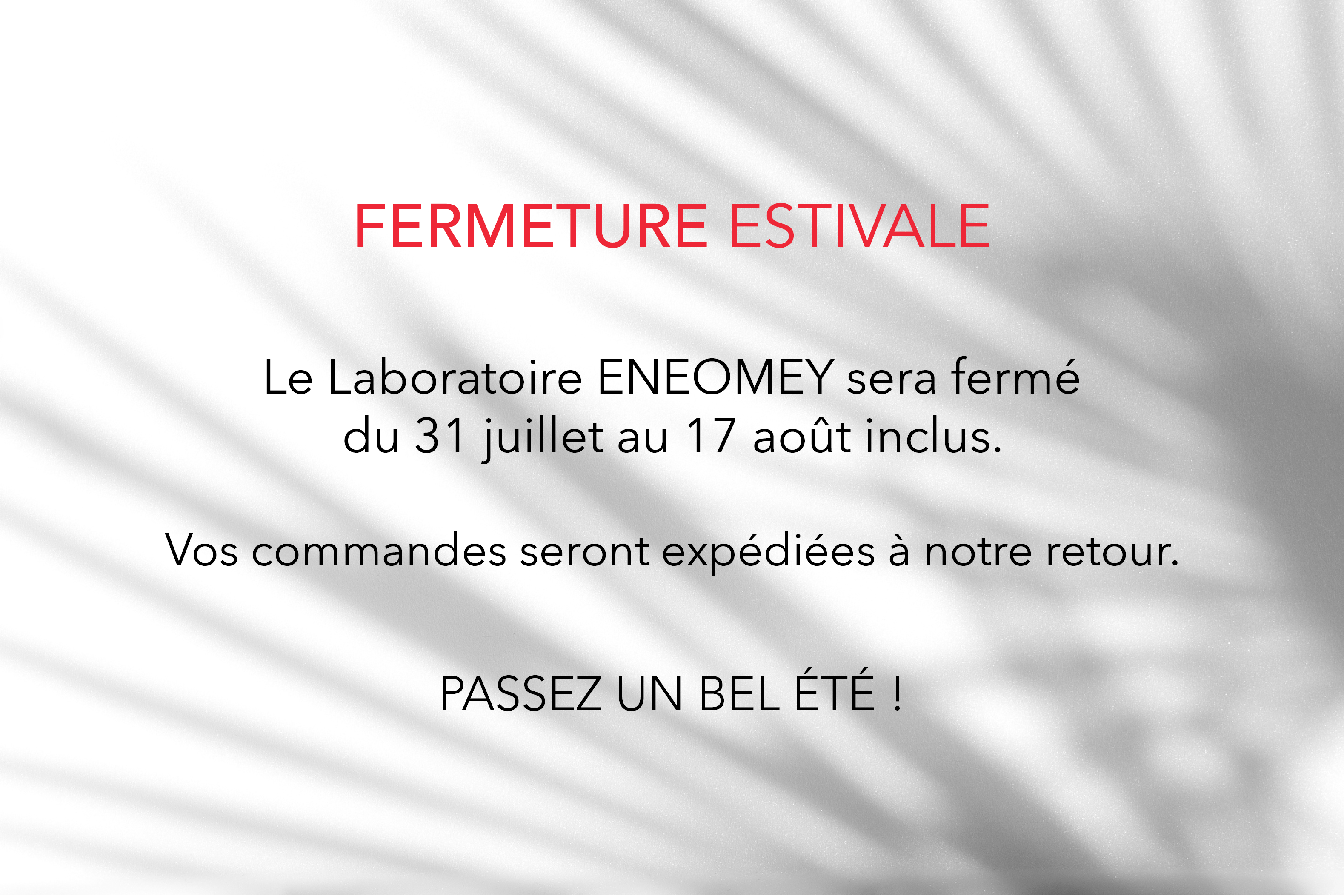 fermeture estivale